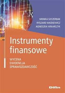 Picture of Instrumenty finansowe Wycena, ewidencja, sprawozdawczość