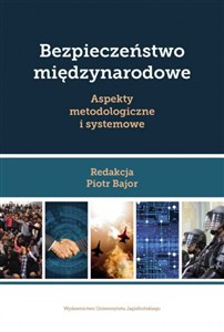 Obrazek Bezpieczeństwo międzynarodowe Aspekty metodologiczne i systemowe