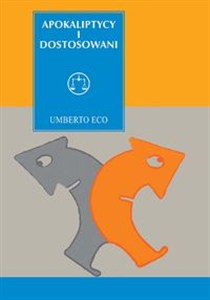 Obrazek Apokaliptycy i dostosowani Komunikacja masowa a teorie kultury masowej