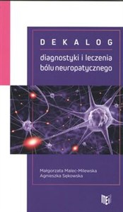 Obrazek Dekalog diagnostyki i leczenia bólu neuropatycznego