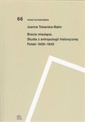 Bracia mie... - Joanna Tokarska-Bakir -  Polish Bookstore 