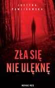 Książka : Zła się ni... - Justyna Pawlikowska