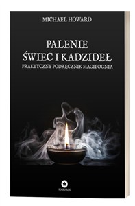 Obrazek Palenie świec i kadzideł Praktyczny podręcznik magii ognia