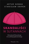 Skandaliśc... - Artur Nowak, Stanisław Obirek -  books in polish 