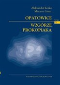 Opatowice ... - Kośko Aleksander, Szmyt Marzena - Ksiegarnia w UK