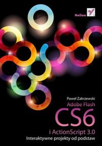 Obrazek Adobe Flash CS6 i ActionScript 3.0 Interaktywne projekty od podstaw