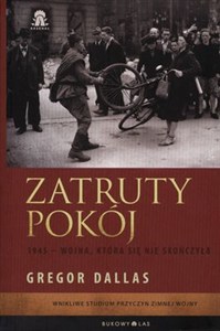 Obrazek Zatruty pokój 1945 - wojna, która się nie skończyła