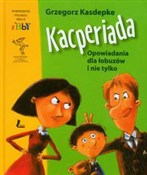Zobacz : Kacperiada... - Grzegorz Kasdepke