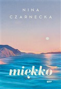 Miękko - Nina Czarnecka -  books from Poland