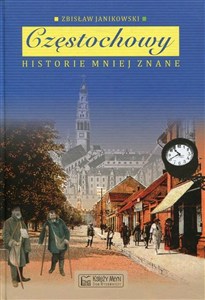 Obrazek Częstochowy historie mniej znane