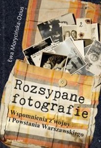 Picture of Rozsypane fotografie Wspomnienia z wojny i Powstania Warszawskiego