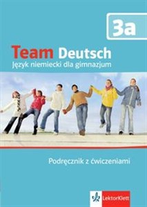 Obrazek Team Deutsch 3A podręcznik z ćwiczeniami Gimnazjum