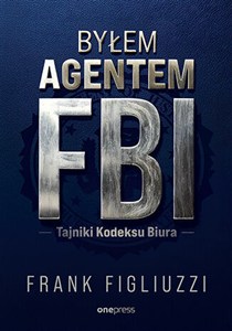 Picture of Byłem agentem FBI Tajniki Kodeksu Biura