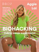 Biohacking... - Aggie Lal -  books from Poland