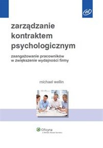 Obrazek Zarządzanie kontraktem psychologicznym Zaangażowanie pracowników w zwiększenie wydajności firmy