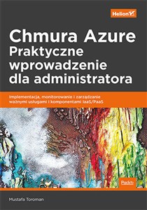 Obrazek Chmura Azure Praktyczne wprowadzenie dla administratora. Implementacja, monitorowanie i zarządzanie