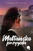 Zobacz : Maltańska ... - Katarzyna Wit-Formela