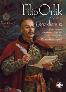 Obrazek Filip Orlik (1672-1742) i jego diariusz