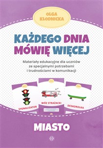 Obrazek Każdego dnia mówię więcej Miasto Materiały edukacyjne dla uczniów ze specjalnymi potrzebami i trudnościami w komunikacji