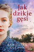 Jak dzikie... - Agnieszka Olejnik -  Książka z wysyłką do UK