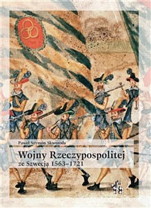 Picture of Wojny Rzeczypospolitej ze Szwecją 1563-1721