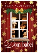 Dom babci - Beata Agopsowicz - Ksiegarnia w UK