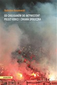 polish book : Od chuliga... - Radosław Kossakowski