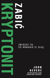 Obrazek Zabic kryptonit Zniszcz to, co kradnie Ci siłę