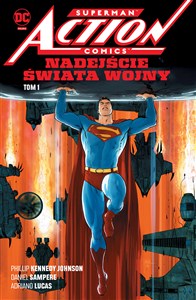 Obrazek Superman Action Comics. Nadejście Świata Wojny. Tom 1
