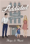 Książka : Addicted. ... - Hope S. Ward