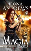 Polska książka : Magia zabi... - Ilona Andrews