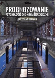Obrazek Prognozowanie psychologiczno-kryminologiczne
