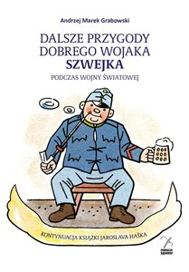 Obrazek Dalsze przygody dobrego wojaka Szwejka podczas wojny światowej