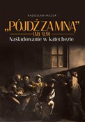 Zobacz : Pójdź za M... - Radosław Mazur
