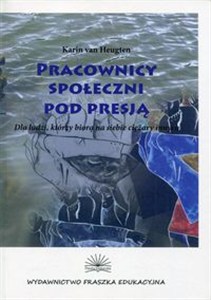 Picture of Pracownicy społeczni pod presją Dla ludzi, którzy biorą na siebie ciężary innych