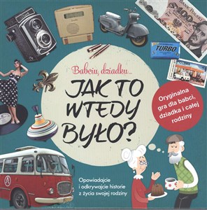 Obrazek Babciu, dziadku ... Jak to wtedy było?