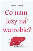 Książka : Co nam leż... - Samuel Didier