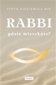 Zobacz : Rabbi gdzi... - Ks. Piotr Kieniewicz MIC
