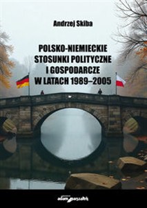 Obrazek Polsko-niemieckie stosunki polityczne i gospodarcze w latach 1989-2005