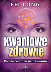 Picture of Kwantowe zdrowie Proste techniki uzdrawiania