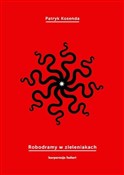 Robodramy ... - Patryk Kosenda - Ksiegarnia w UK
