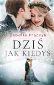 Dziś jak k... - Izabella Frączyk -  books in polish 