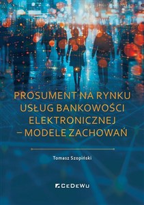 Picture of Prosument na rynku usług bankowości elektronicznej