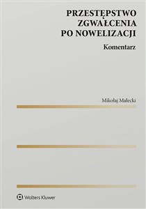 Obrazek Przestępstwo zgwałcenia po nowelizacji Komentarz