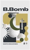 Książka : B.Bomb - Marta Kozłowska