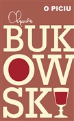 Zobacz : O piciu - Charles Bukowski