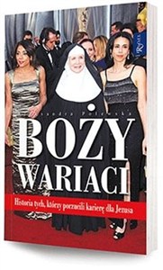 Obrazek Boży Wariaci Historia tych, którzy porzucili karierę dla Jezusa