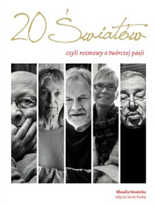 Obrazek 20 światów czyli rozmowy  o twórczej pasji"