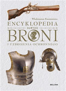 Obrazek Encyklopedia dawnej broni i uzbrojenia ochronnego