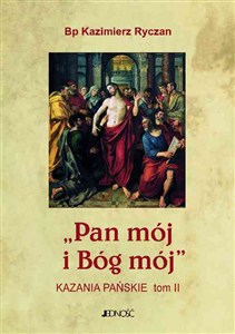 Obrazek Pan mój i Bóg mój Kazania Pańskie Tom 2